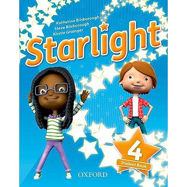 Starlight: Level 4. Student Book, Suzanne Torres, Helen Casey, Katherine Bilsborough, Steve Bilsborough, Joanna Heijmer, Kirstie Grainger