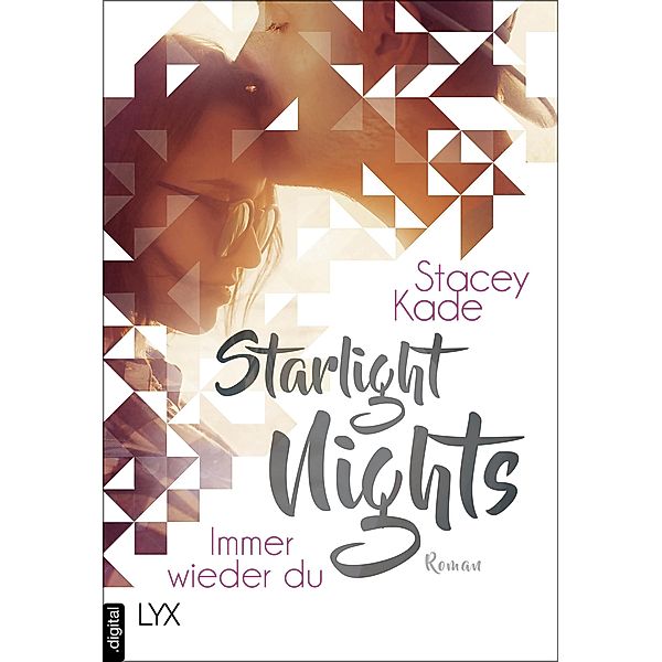 Starlight Nights - Immer wieder du / Starlight Bd.2, Stacey Kade