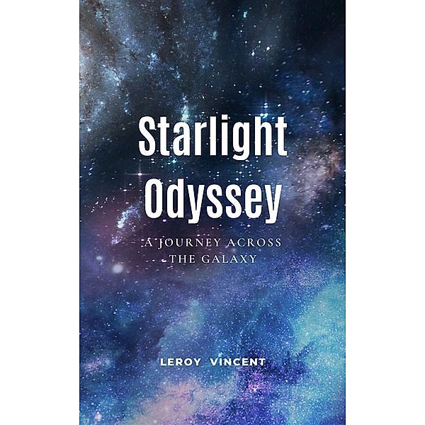 Starlight Odyssey, Leroy Vincent