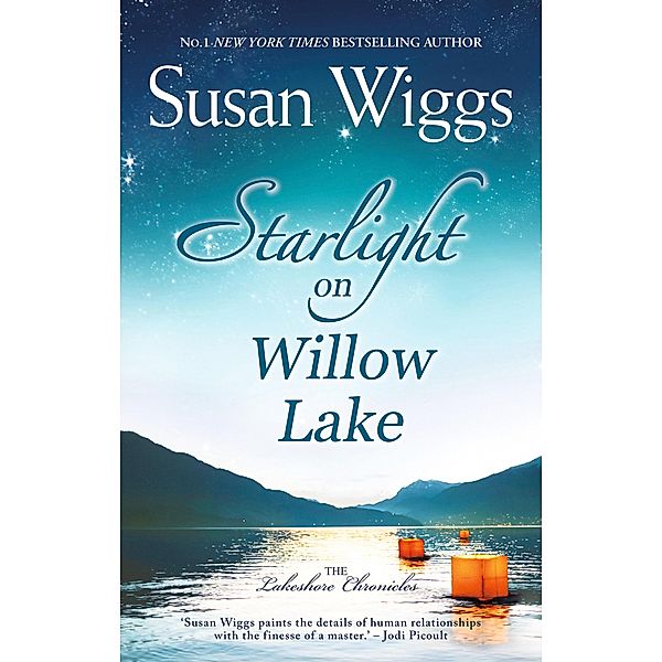 Starlight On Willow Lake / The Lakeshore Chronicles Bd.11, Susan Wiggs