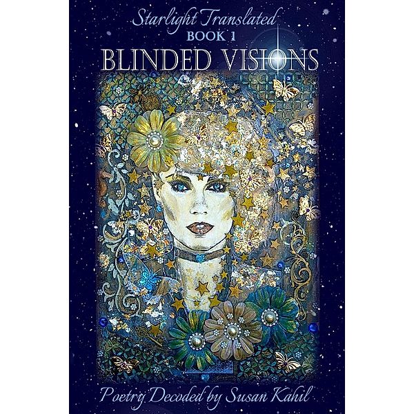 Starlight Translated (Blinded Visions, #1), Susan Kahil