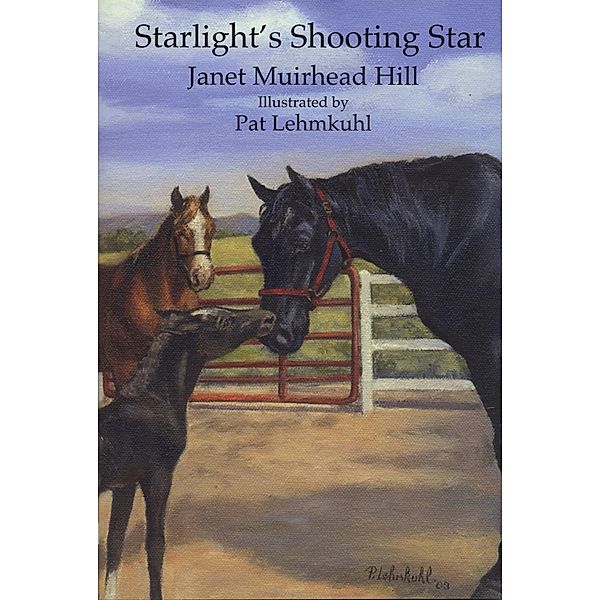 Starlight's Shooting Star / Raven Publishing of Montana, Janet Muirhead Hill