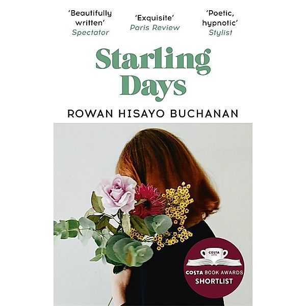 Starling Days, Rowan Hisayo Buchanan