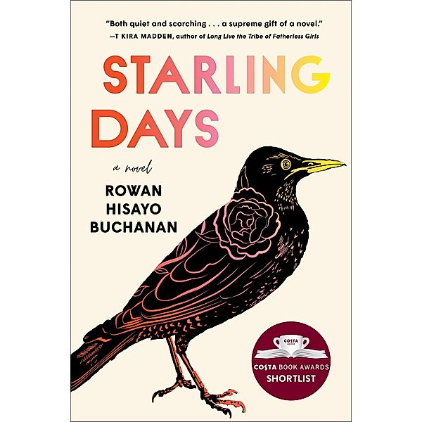 Starling Days, Buchanan Rowan Hisayo Buchanan