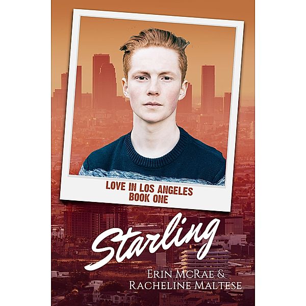 Starling (Love in Los Angeles, #1) / Love in Los Angeles, Erin McRae, Racheline Maltese