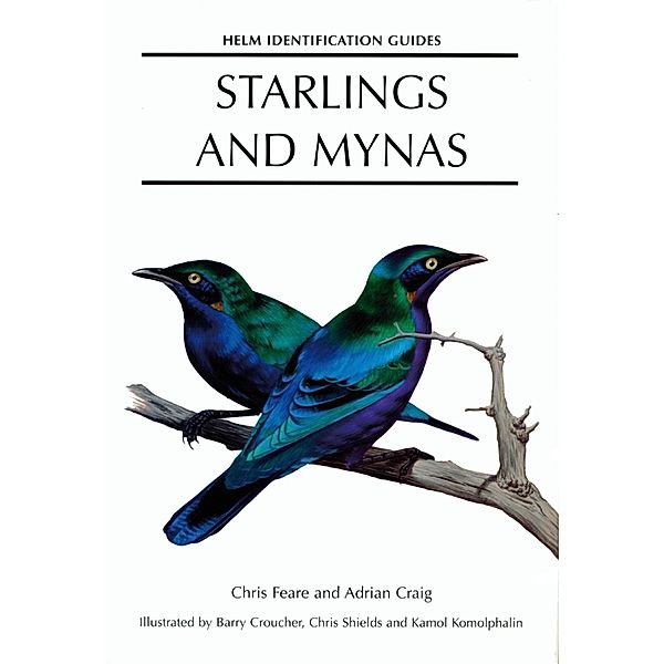 Starlings and Mynas / Helm Identification Guides, Adrian Craig, Chris Feare