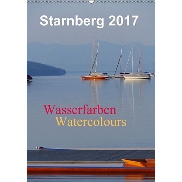 Starnberg Wasserfarben - Watercolours / Planer (Wandkalender 2017 DIN A2 hoch), Luana Freitag