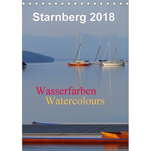 Starnberg Wasserfarben - Watercolours / Planer (Tischkalender 2018 DIN A5 hoch), Luana Freitag