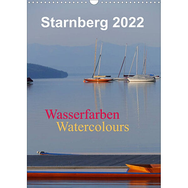 Starnberg Wasserfarben - Watercolours / Planer (Wandkalender 2022 DIN A3 hoch), Luana Freitag