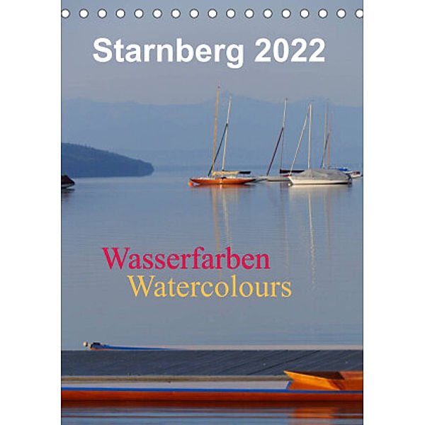 Starnberg Wasserfarben - Watercolours / Planer (Tischkalender 2022 DIN A5 hoch), Luana Freitag