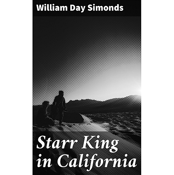 Starr King in California, William Day Simonds