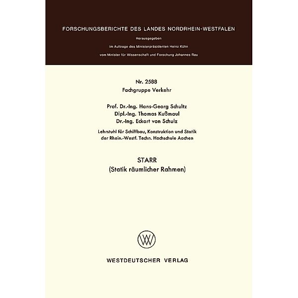 STARR (Statik räumlicher Rahmen) / Forschungsberichte des Landes Nordrhein-Westfalen Bd.2588, Hans-Georg Schultz