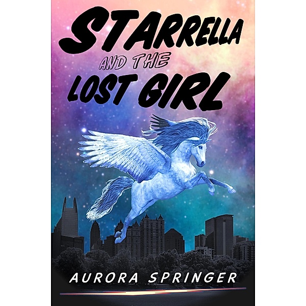 Starrella and the Lost Girl (Secret Supers, #4) / Secret Supers, Aurora Springer