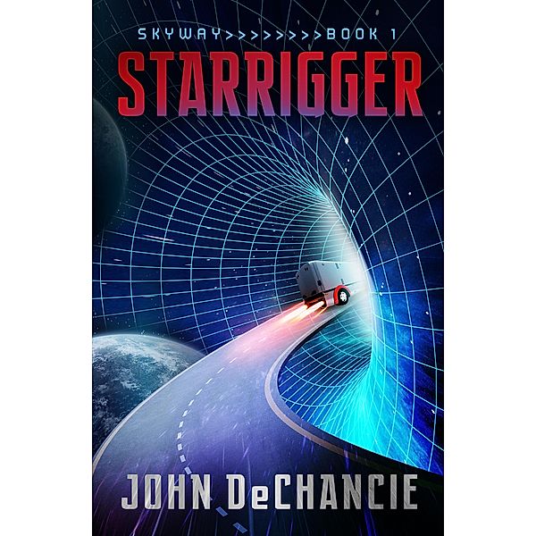 Starrigger / Skyway, John Dechancie