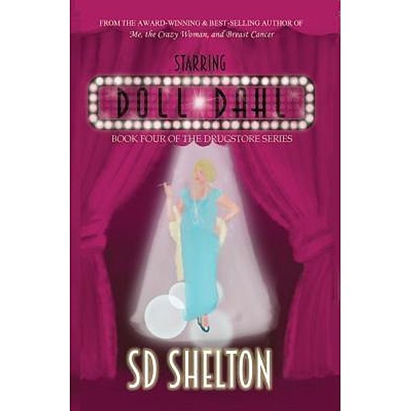 Starring Doll Dahl / The Drugstore Series Bd.4, Sd Shelton