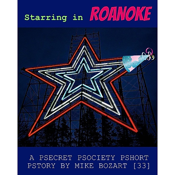 Starring in Roanoke, Mike Bozart