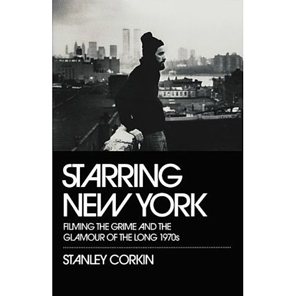 Starring New York, Stanley Corkin