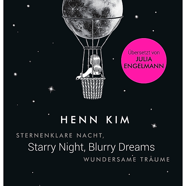Starry Night, Blurry Dreams - Sternenklare Nacht, wundersame Träume, Henn Kim