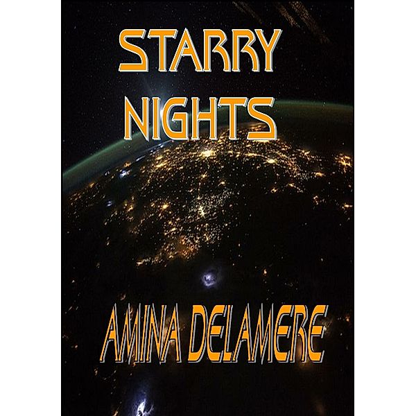 Starry Nights. Amina Delamere / Amina Delamere, Amina Delamere
