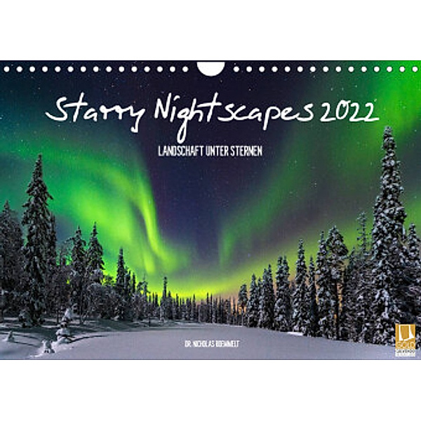 Starry Nightscapes 2022 (Wandkalender 2022 DIN A4 quer), Nicholas Roemmelt
