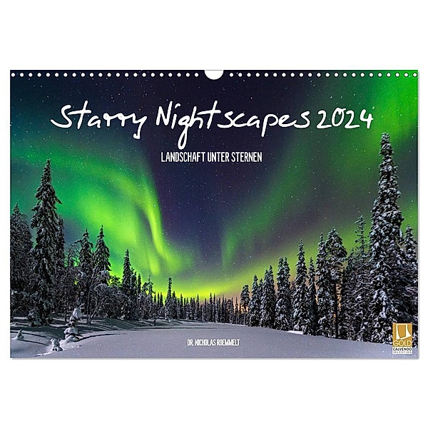 Starry Nightscapes 2024 (Wandkalender 2024 DIN A3 quer), CALVENDO Monatskalender, Nicholas Roemmelt