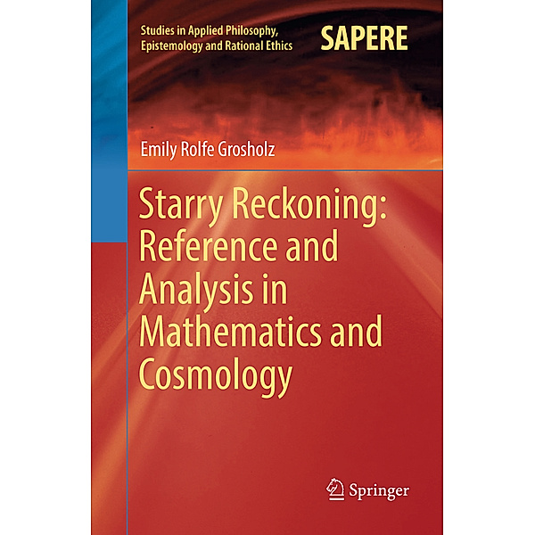 Starry Reckoning: Reference and Analysis in Mathematics and Cosmology, Emily Rolfe Grosholz