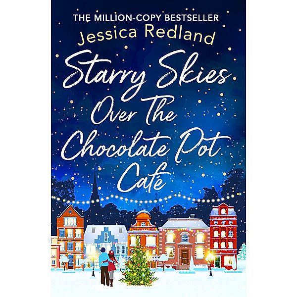 Starry Skies Over The Chocolate Pot Cafe / Christmas on Castle Street, Jessica Redland