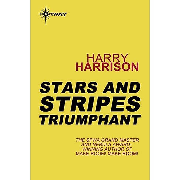 Stars and Stripes Triumphant / Stars and Stripes Trilogy Bd.3, Harry Harrison