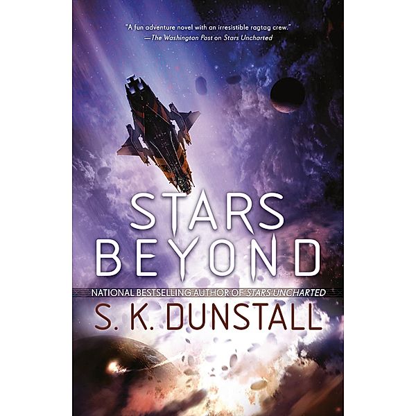 Stars Beyond / Stars Uncharted Bd.2, S. K. Dunstall