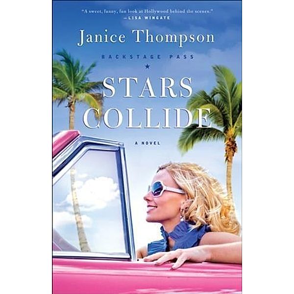 Stars Collide (Backstage Pass Book #1), Janice Thompson