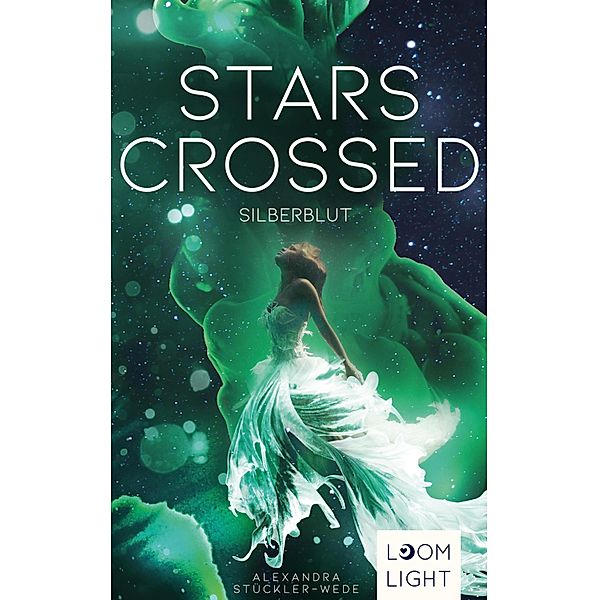 Stars Crossed. Silberblut, Alexandra Stückler-Wede