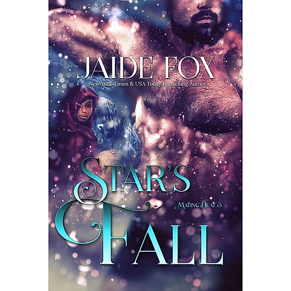 Star's Fall (Mating Heat, #3) / Mating Heat, Jaide Fox