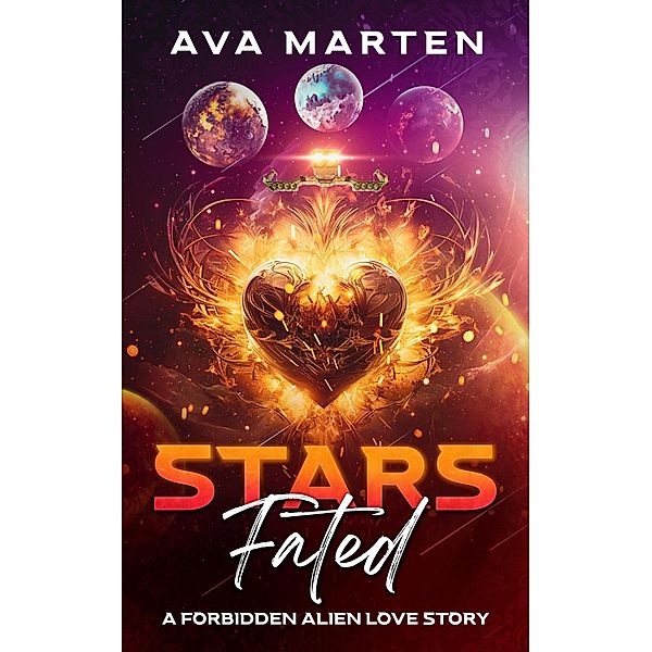 Stars Fated: A Forbidden Alien Love Story, Ava Marten