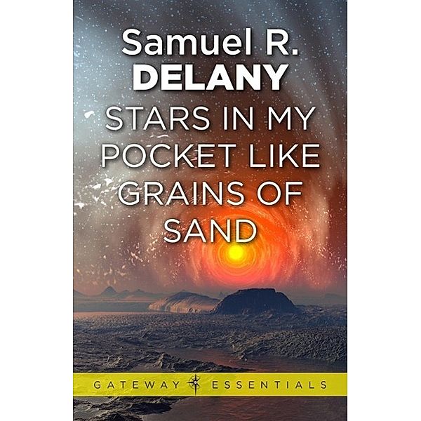 Stars in My Pocket Like Grains of Sand / Gateway Essentials, Samuel R. Delany