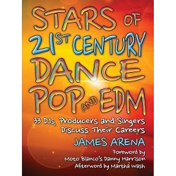 Stars of 21st Century Dance Pop and EDM, James Arena