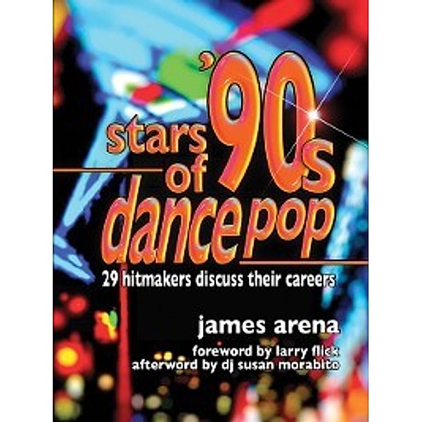 Stars of '90s Dance Pop, James Arena