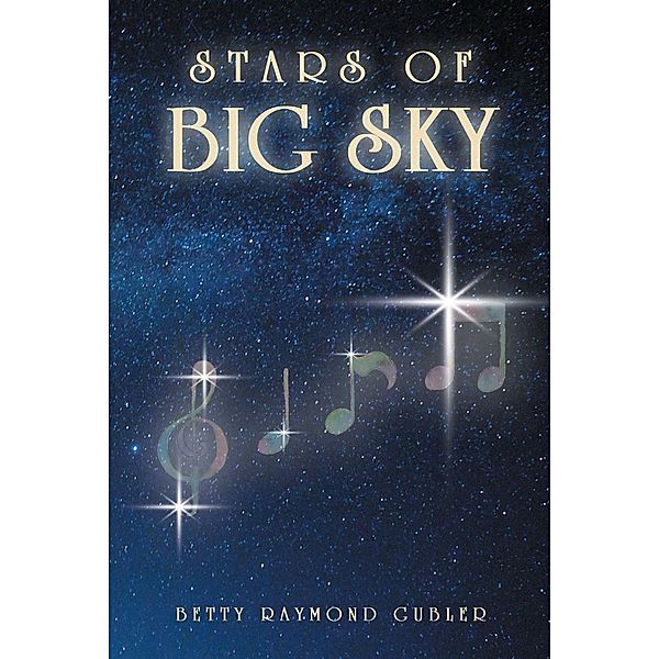 Stars of Big Sky, Betty Raymond Gubler