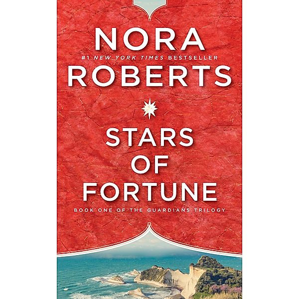 Stars of Fortune / Guardians Trilogy Bd.1, Nora Roberts