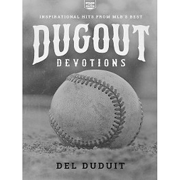 Stars of the Faith: Dugout Devotions, Del Duduit