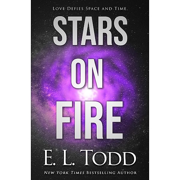 Stars on Fire / Stars, E. L. Todd