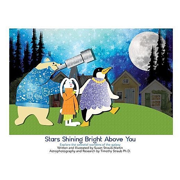 Stars Shining Bright Above You., Susan Straub-Martin, Timothy Straub