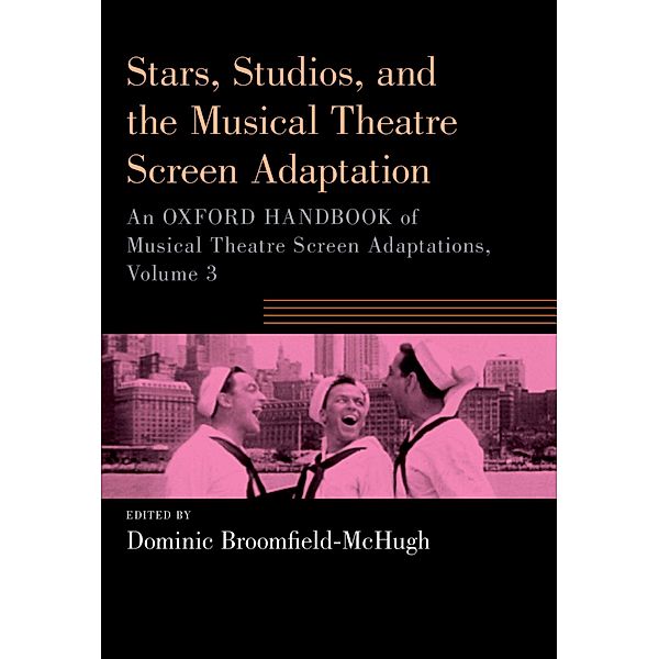 Stars, Studios, and the Musical Theatre Screen Adaptation