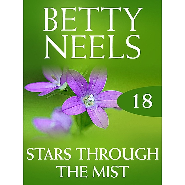 Stars Through the Mist (Betty Neels Collection, Book 18), Betty Neels