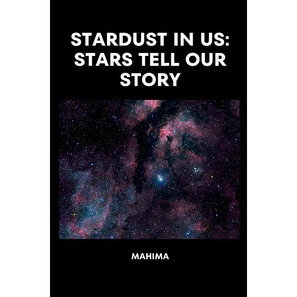 Stars to Self: Chemical Cosmos, Mahima