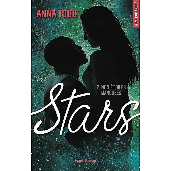 Stars - Tome 02 / Stars Bd.2, Anna Todd