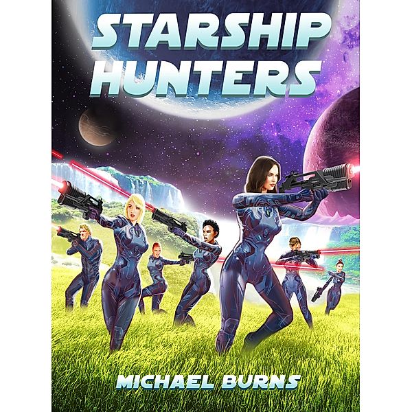 Starship Hunters / Starship Hunters, Michael Burns