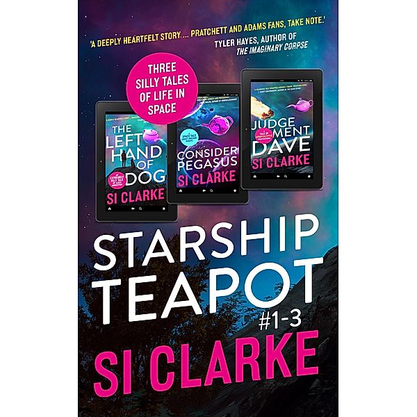 Starship Teapot: Books #1-3 / Starship Teapot, Si Clarke