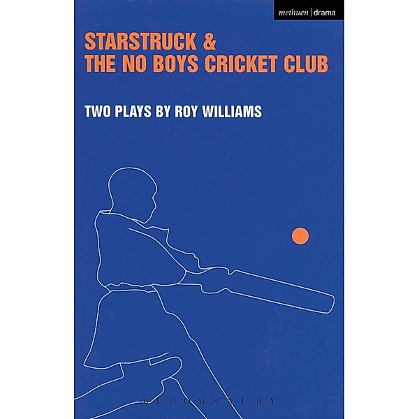 Starstruck' & 'The No-Boys Cricket Club' / Modern Plays, Roy Williams