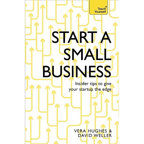 Start a Small Business, David Weller, Vera Hughes