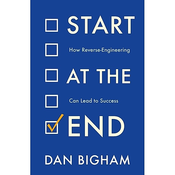 Start at the End, Dan Bigham
